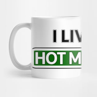 I live on Hot Mess Dr Mug